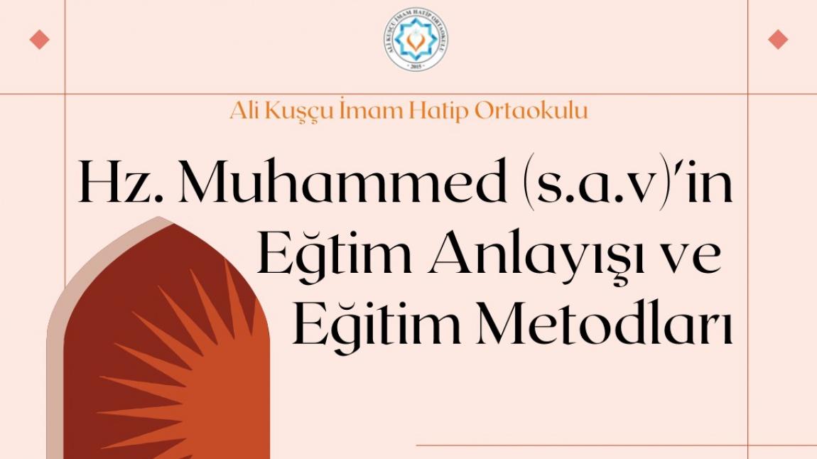 Hz. Muhammed (s.a.v.)'in Eğitim Anlayışı ve Eğitim Metotları Konulu Program