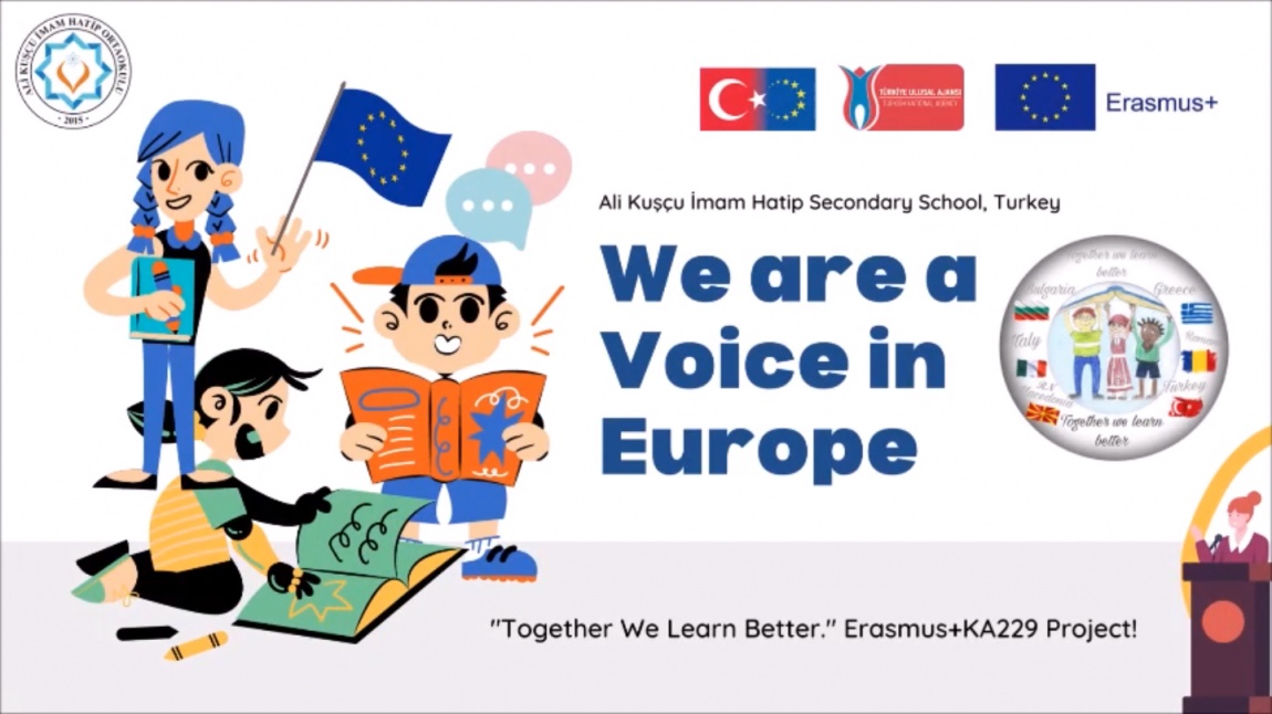 We are a Voice in Europe! (Biz Avrupa'nın Sesiyiz!) - Together We Learn Better.
